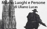 “Milano. Luoghi e persone” Personale di Uliano Lucas